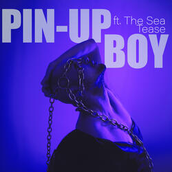 Pin-Up Boy (The Sea Tease Version)
