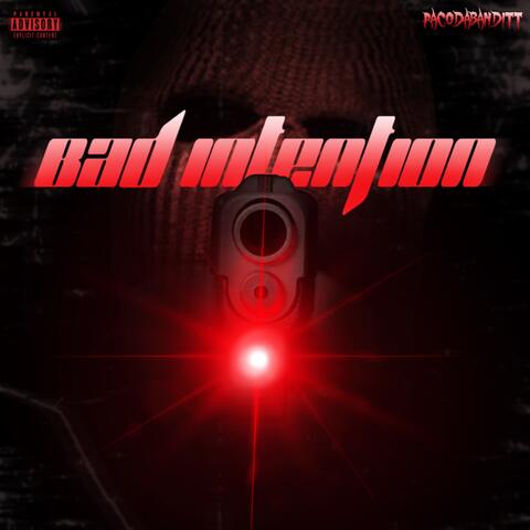 Bad Intention
