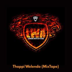 Thoppi Welendo (MixTape)