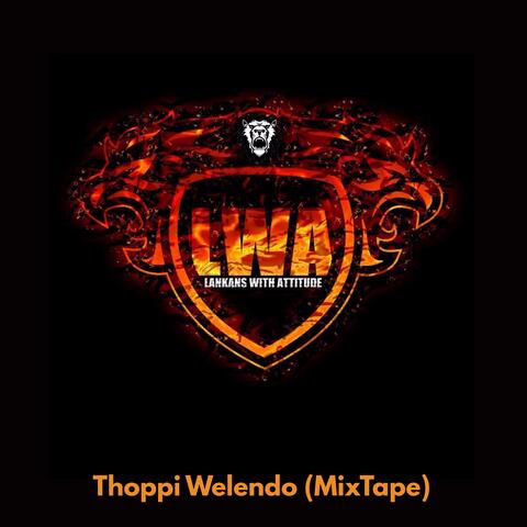 Thoppi Welendo (MixTape)