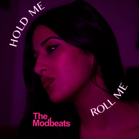 Hold Me Roll Me