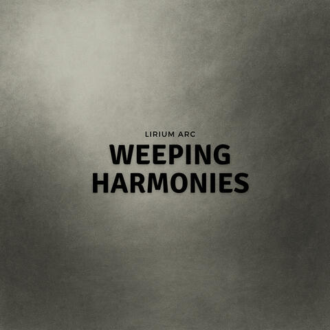 Weeping Harmonies