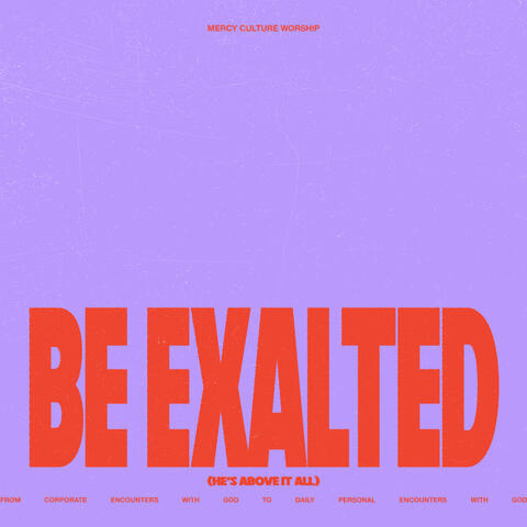 Be Exalted / He’s Above It All (Live)