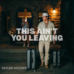 This Ain't You Leaving