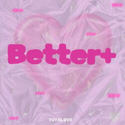 Better (Speed Up Version)