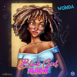 BLACK GIRL MAGIC