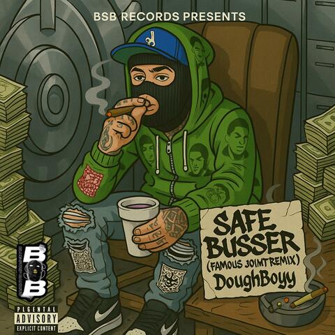 SAFE BUSSER (famous joint remix)