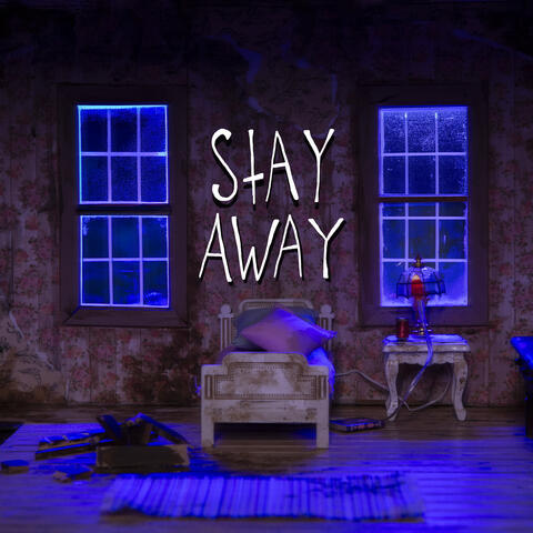 Stay Away