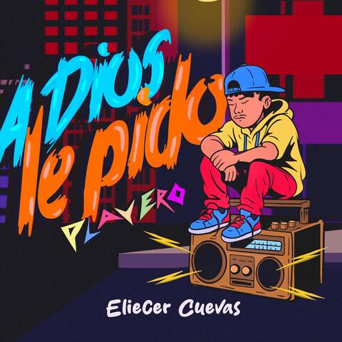 A Dios Le Pido
