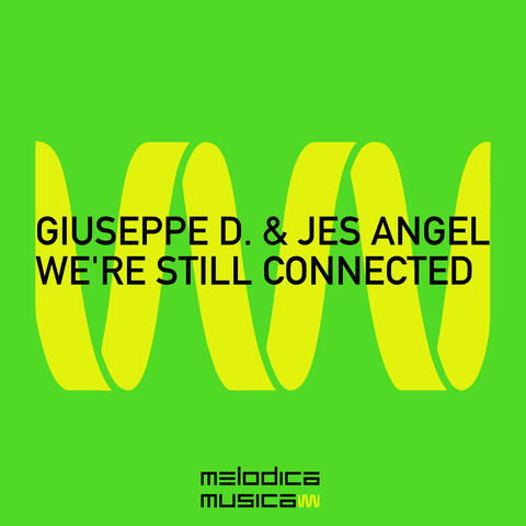 We're Still Connected