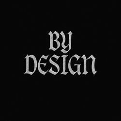 BY DESIGN