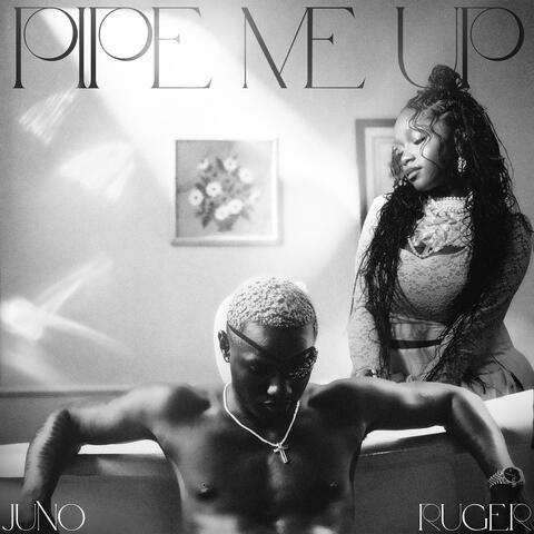 PIPE ME UP