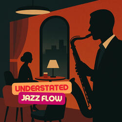 Understated Jazz Flow