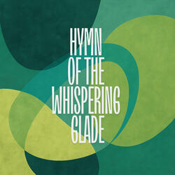 Hymn of the Whispering Glade