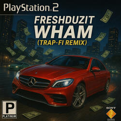 Wham (Trap-Fi Remix)
