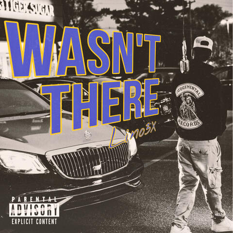Wasn't There