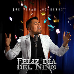 Que Vivan Los Niños (Feliz día del niño) [Acústico]