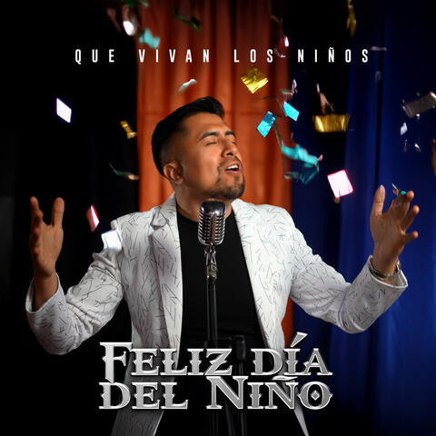 Que Vivan Los Niños (Feliz Día Del Niño) [Canción Oficial]