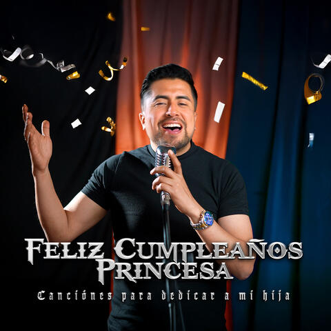 Feliz Cumpleaños Princesa (Canciónes para dedicar a mi hija)