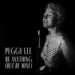 Be Anything (But Be Mine)