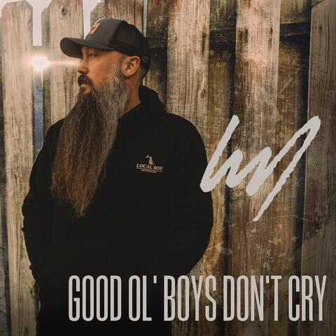 Good Ol' Boys Don't Cry
