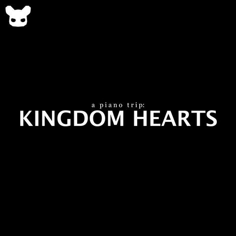 A Piano Trip: Kingdom Hearts