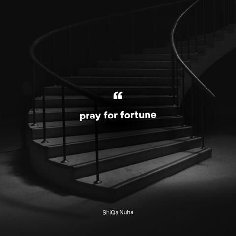 pray for fortune