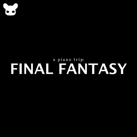 A Piano Trip: Final Fantasy