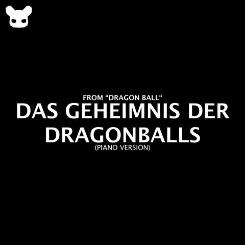 Das Geheimnis Der Dragonballs (From "Dragon Ball") [Piano Version]