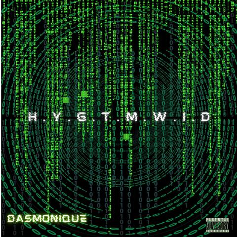 H.Y.G.T.M.W.I.D