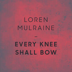Every Knee Shall Bow