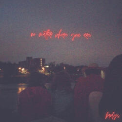 no matter where you are
