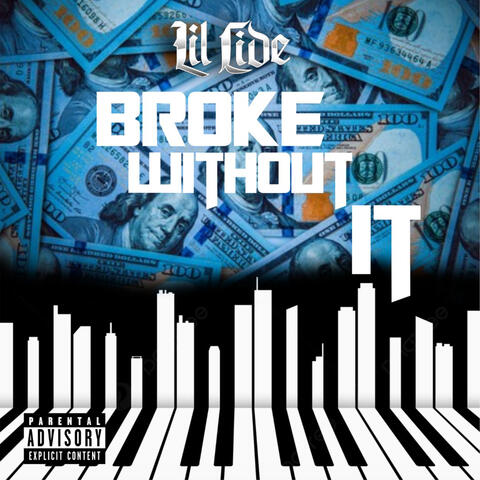 BROKE WITHOUT IT