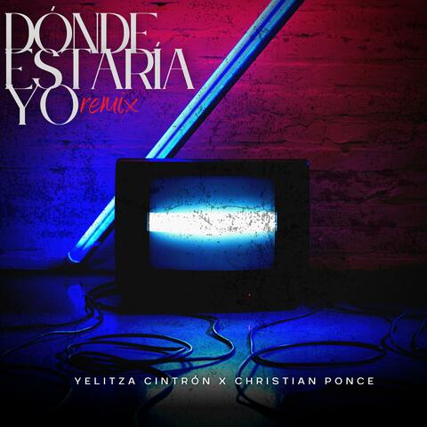 Donde Estaria Yo (Remix)