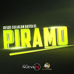 DESDE CULIACAN HASTA EL PIRAMO