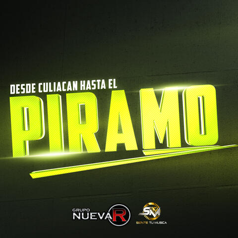 DESDE CULIACAN HASTA EL PIRAMO