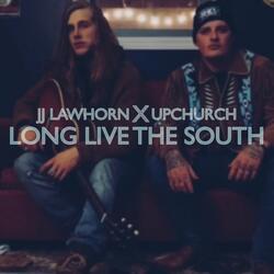 Long Live The South