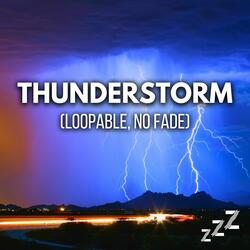 Thunderstorms For Sleep and Relaxation (Loop, No Fade)