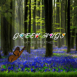 Nature Breathes (Green Hugs)