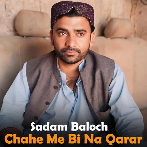 Chahe Me Bi Na Qarar