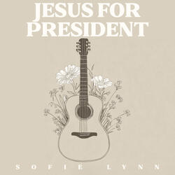 Jesus For President (Acoustic)