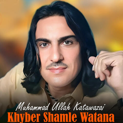 Khyber Shamle Watana