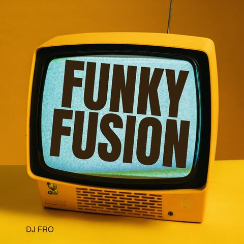 Funky Fusion