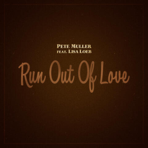 Run Out of Love