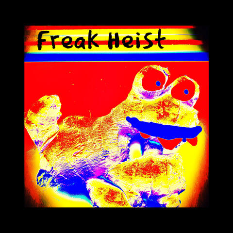 Freak Heist