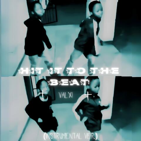 HIT IT TO THE BEAT! (Instrumental Version)