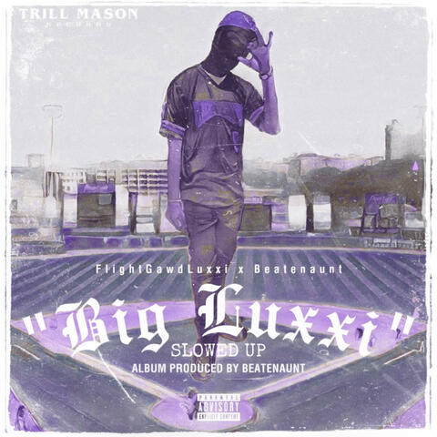 Big Luxxi (Slowed Up)