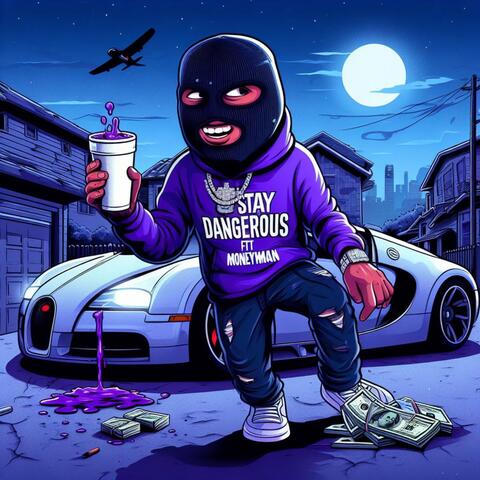 Stay Dangerous