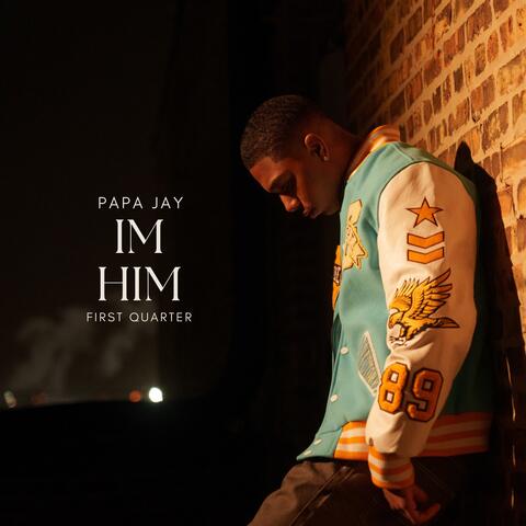 Im Him (First Quarter)