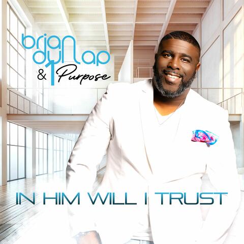 In Him Will I Trust (2.0 Edition) [Live]